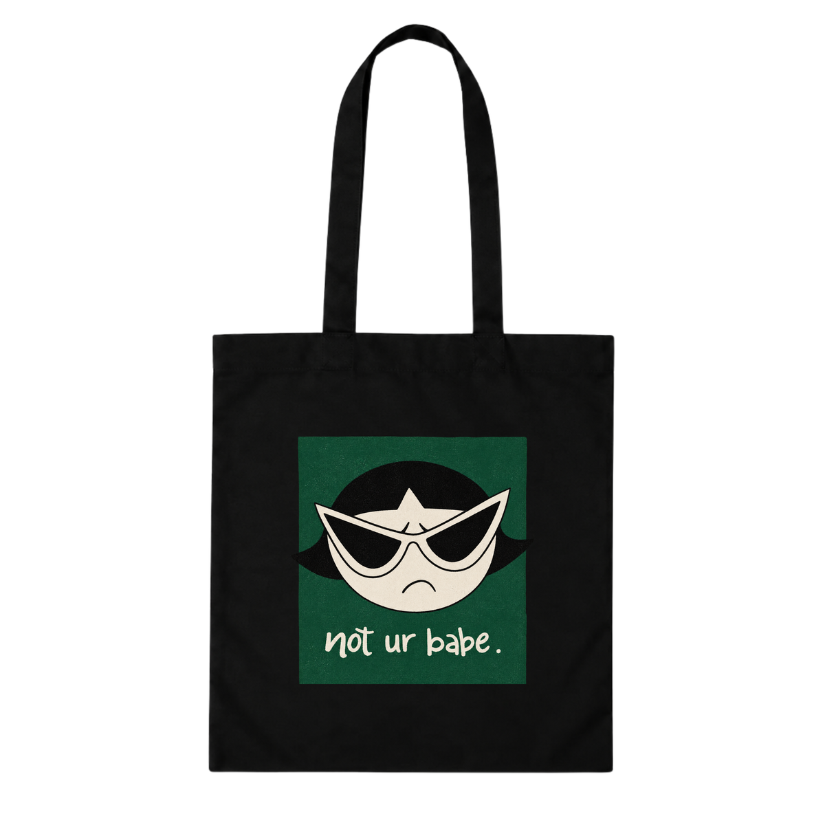 Not Ur Babe Tote Bag