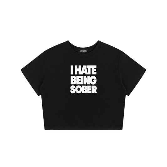 I Hate Being Sober Baby Tee