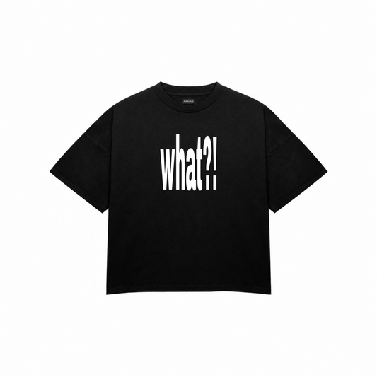 WHAT?! Premium Oversized Tee