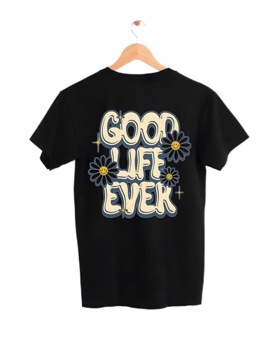 GOOD LIFE EVER TEE