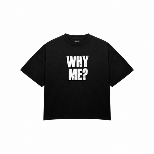 WHY ME? Premium Oversized Tee