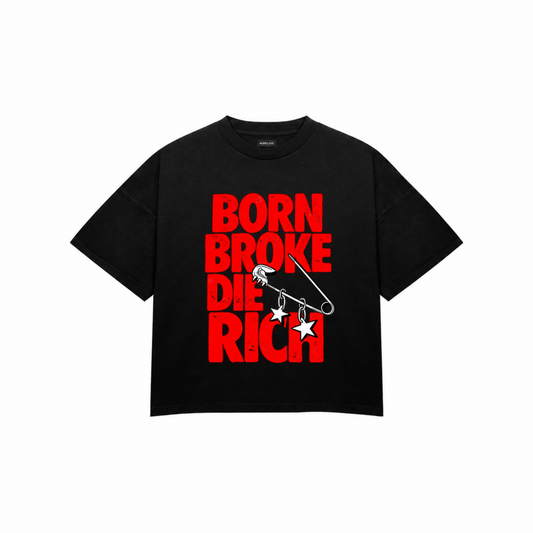 BORN BROKE DIE RICH Premium Oversized Tee