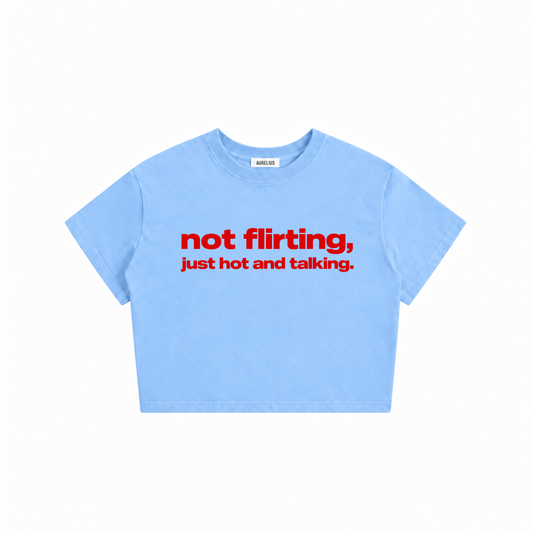 Not Flirting Baby Tee