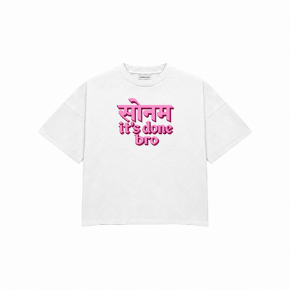 SONAM, IT'S DONE BRO Premium Oversized Tee