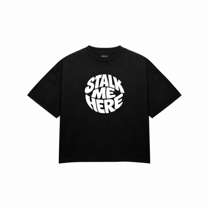 STALK ME HERE (Customizable) Premium Oversized Tee