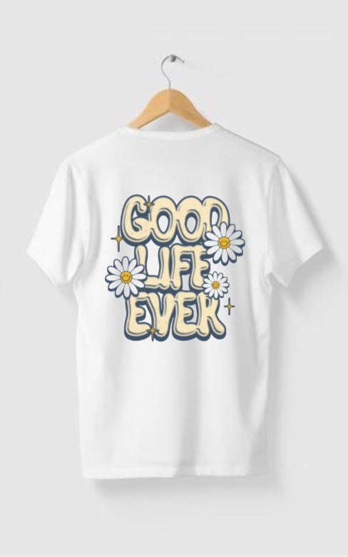 GOOD LIFE EVER TEE