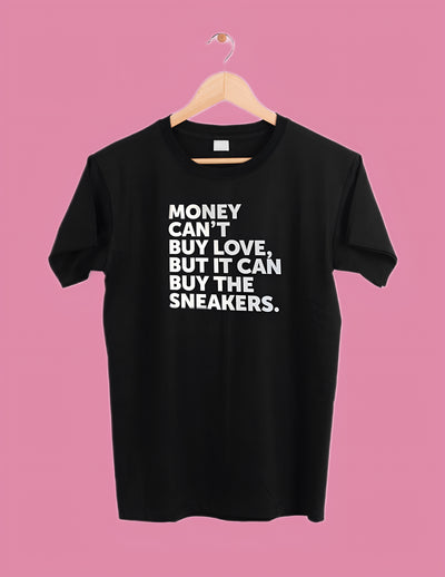 BUT IT CAN BUY SNEAKERS TEE